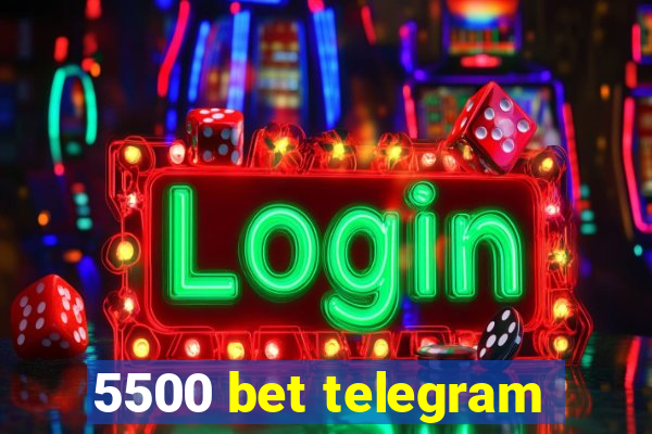 5500 bet telegram